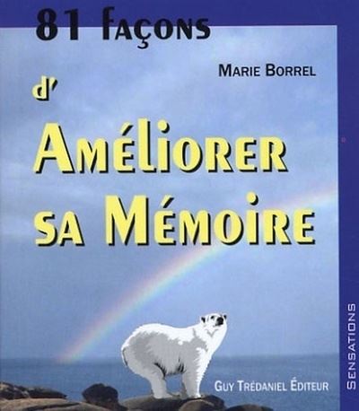 81 façons d'améliorer sa mémoire - Marie Borrel - Poche