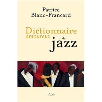 Résultat de recherche d'images pour "DICTIONNAIRE AMOUREUX DU JAZZ PHOTOS"