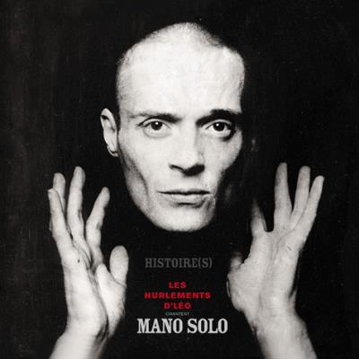 Histories-Les Hurlements D' Leo Chantent Mano Solo