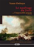 Le naufrage du juste ou l'impossible proces 1759-1764