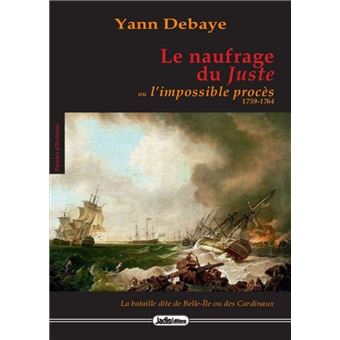 Le naufrage du juste ou l'impossible proces 1759-1764