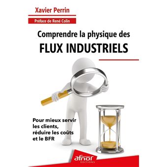 Comprendre la physique des flux industriels