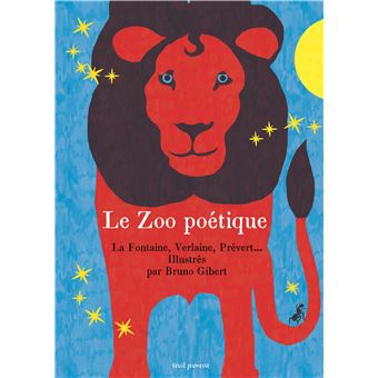 Le Zoo poétique. La Fontaine, Verlaine, Prévert...