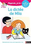 Regarde je lis ! Une histoire à lire tout seul - La dictée de Mila Niv1