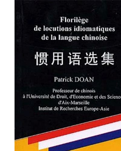 Florilège de locutions idiomatiques de la langue chinoise