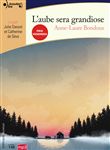 L'aube sera grandiose