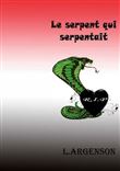 Le serpent qui serpentait