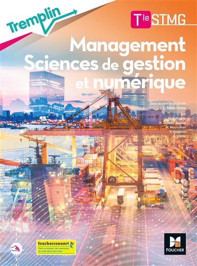 Tremplin - MANAGEMENT SCIENCES DE GESTION ET NUMERIQUE Tle STMG - Éd ...