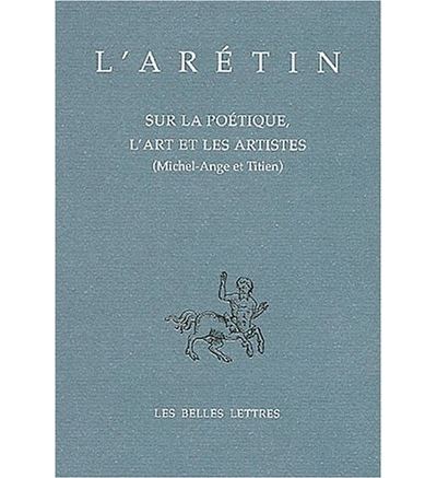 Sur la Poétique, l'art et les artistes (Michel-Ange et Titien) - L' Arétin - broché