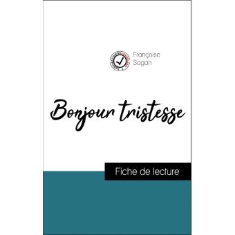 Analyse De L'œuvre : Bonjour Tristesse (résumé Et Fiche De Lecture ...