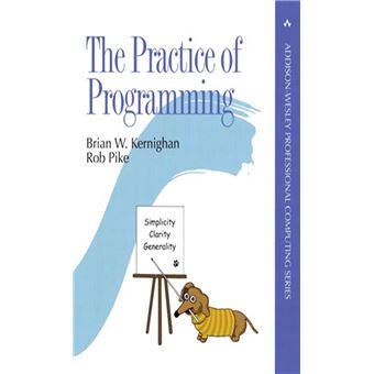 The practice of programming - Poche - Brian W. Kernighan - Achat Livre ...
