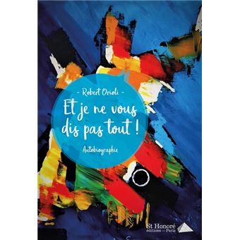 Et je ne vous dis pas tout !