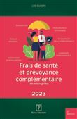 Frais de santé et prévoyance complémentaire en entreprise 2023
