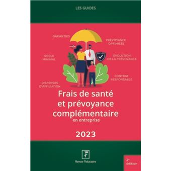 Frais de santé et prévoyance complémentaire en entreprise 2023