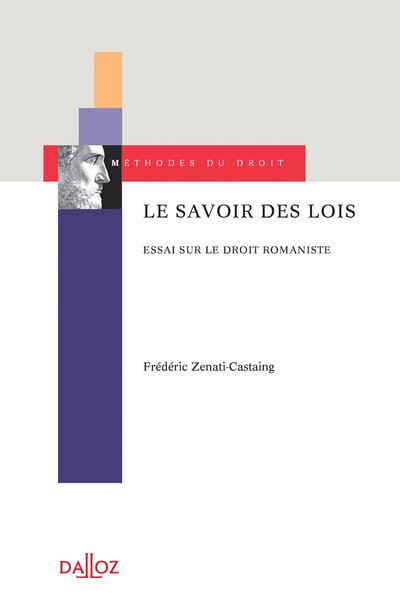 Le savoir des lois. Essai sur les droits romanistes