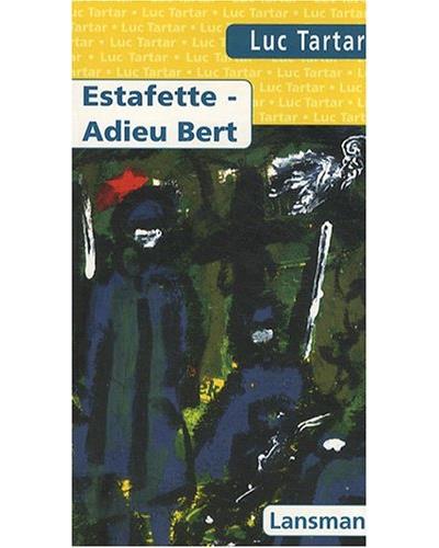 Estafette - Luc Tartar - broché