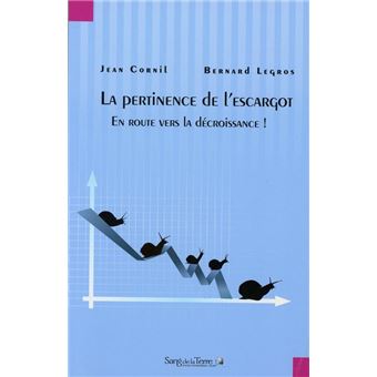 La pertinence de l'escargot - En route vers la décroissance ! - 1