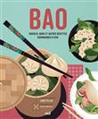 BAO : raviolis, buns et autres recettes gourmandes d’Asie