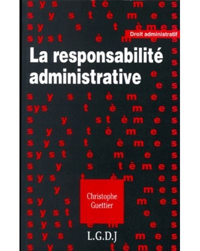 La responsabilité administrative - Christophe Guettier - (donnée non spécifiée)