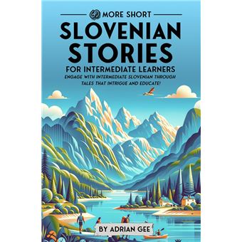 69 More Short Slovenian Stories for Intermediate Learners - 1