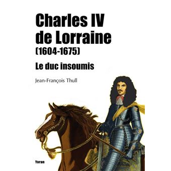Charles IV de Lorraine (1604-1675)