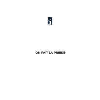 On fait la prière !