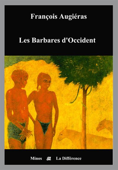 Les barbares d'Occident - François Augiéras - broché