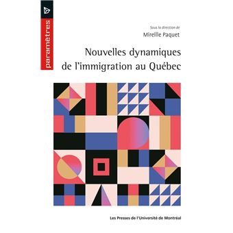 Nouvelles dynamiques de l'immigration au Québec