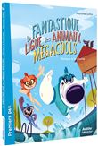 La fantastique ligue des animaux mégacools - panique à la piscine