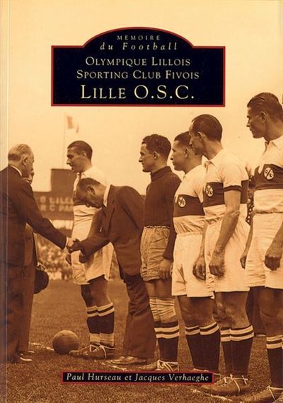 Olympique Lillois Sporting Club Fivois Lille OSC.