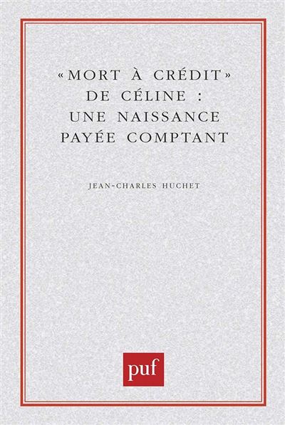 Mort a credit de celine une naissance payee comptant