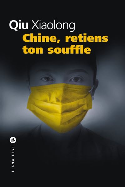 Chine, retiens ton souffle - Qiu Xiaolong - broché