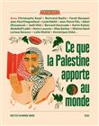 Ce que la Palestine apporte au monde