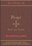 Prier avec les saints