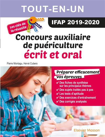 Concours Auxiliaire de puériculture 2019-2020 Les clés de la réussite Tout-en-un : écrit et oral