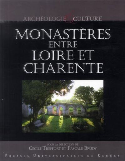 Monasteres entre loire et charente - Cécile Treffort - broché