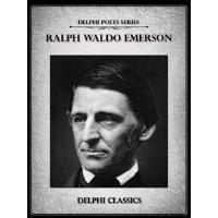 Complete Works of Ralph Waldo Emerson (Delphi Classics)