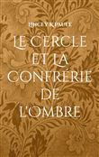 Le Cercle et La Confrérie de l'Ombre