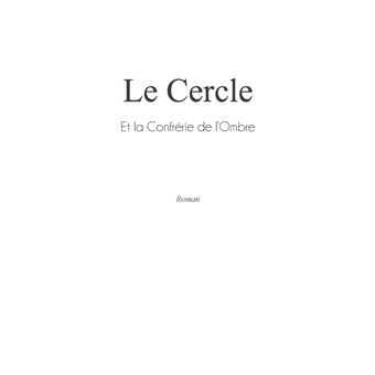 Le Cercle et La Confrérie de l'Ombre
