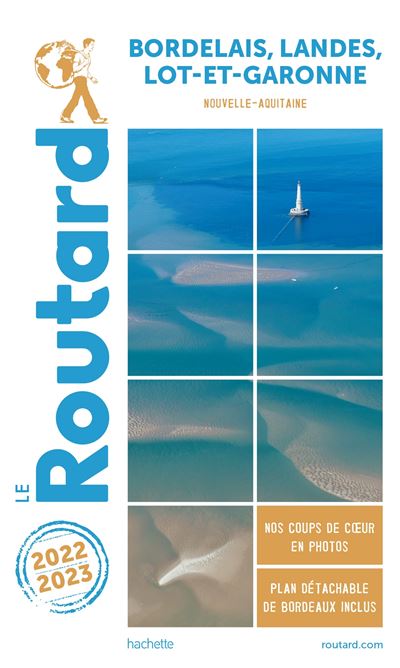 Guide du Routard Bordelais, Landes et Lot-et-Garonne 2022/23