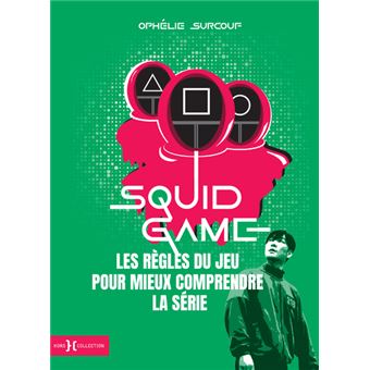 Squid Game, les règles du jeu pour mieux comprendre la série
