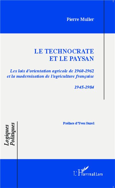 Le technocrate et le paysan - Pierre Muller - broché