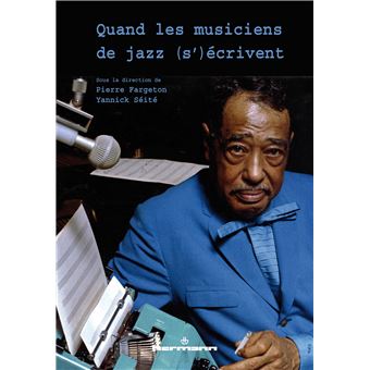 Quand les musiciens de jazz (s')écrivent