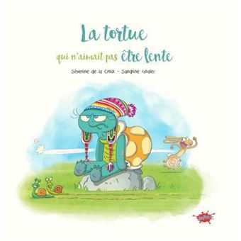 La tortue qui n'aimait pas être lente