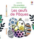 Les oeufs de Pâques - Ma première peinture magique