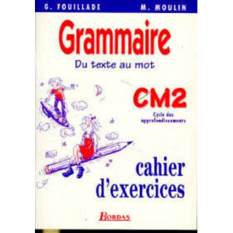 Grammaire cahier d'exercices cm2 1997 texte au mot - 1