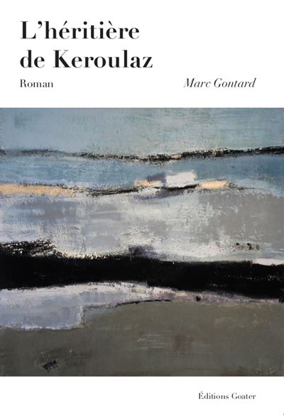L'héritière de Keroulaz - Marc Gontard - broché