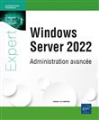 Windows Server 2022 - Administration avancée