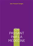 En passant par la Médecine