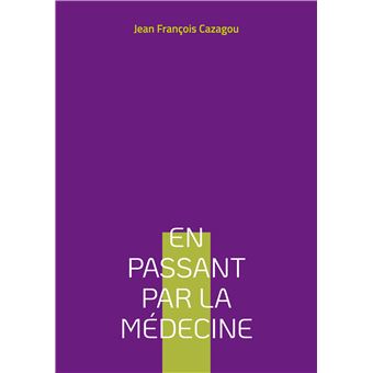 En passant par la Médecine